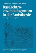 Das Elektroenzephalogramm in der Anästhesie I. Pichlmayr