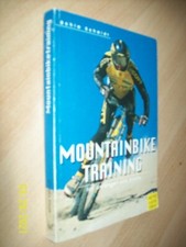 Mountainbiketraining für Anfänger und Profis  von Achim Schmidt