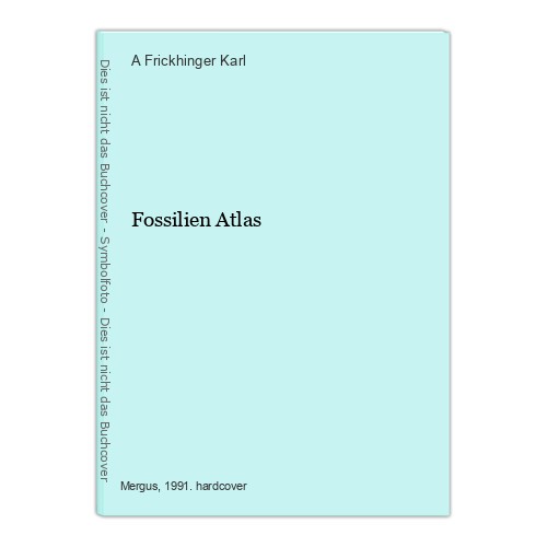 Fossilien atlas frickhinger - fossilien,