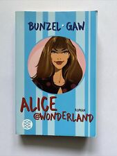 Alice @ Wonderland Ralf Bunzel und Andreas M. Gaw Taschenbuch Zustand gut