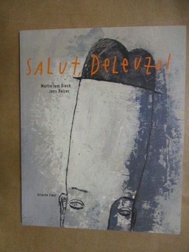 Salut deleuze gilles - deleuze!,