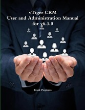 Frank Piepiorra | vTiger CRM - User and Administration Manual for v6.3.0 | Buch