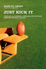 Mark St Amant | Just Kick It |