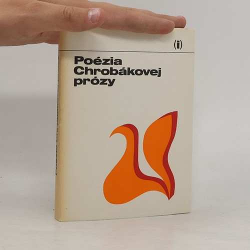 Poézia chrobákovej prozy - poézia, prozy 
