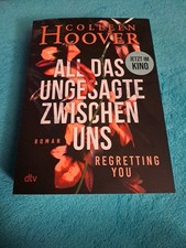 Colleen Hoover All Das Ungesagte Zwischen Uns, Roman, Zustand Sehr Gut