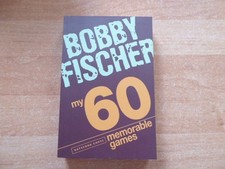 Bobby Fischer My 60 Memorable