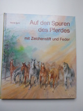 Horst Juhl: Auf den Spuren des Pferdes - mit Zeichenstift und Feder
