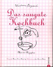 KOCHBUCH  Das saugute Kochbuch, Reynaud, Christian