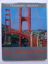 Traumziel Amerika. San Francisco. Napa Valley und Bay Area (Edition USA) Text: K