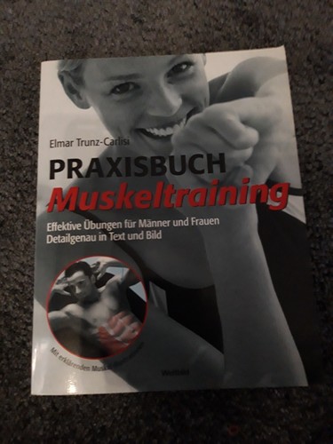 Praxisbuch muskeltraining - praxisbuch,