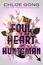 Foul Heart Huntsman By Chloe
