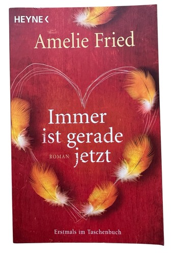 Immer ist gerade jetzt - , amelie