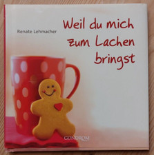 Weil du mich zum Lachen