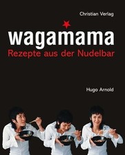 Wagamama rezepte aus der - wagamama:,