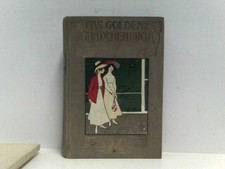 Das goldene Mädchenbuch Siebe, Josephine, Else Hofmann Luise Glass u. a.: