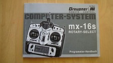 Graupner MX  16 S   Bedienungsanleitung   /   Programmieranleitung   