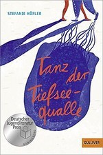 Tanz der Tiefseequalle: Roman