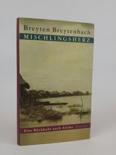 Mischlingsherz: Eine Rückkehr nach Afrika Eine Rückkehr nach Afrika Breytenbach,
