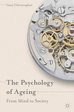 The Psychology of Ageing: From