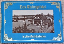 DAS RUHRGEBIET in alten ANSICHTSKARTEN - 84 Repros, z.T. coloriert, toller Text