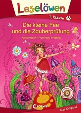 Leselöwen 1. Klasse - Die kleine Fee und die Zauberprüfung | Amelie Benn | 2018