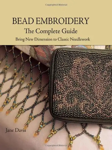 Bead embroidery the - bead, embroidery: