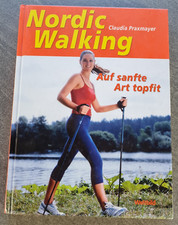 Nordic Walking - Auf sanfte Art topfit von Claudia Praxmayer - Buch