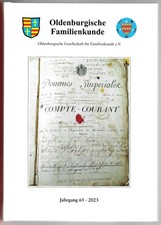 Oldenburg -  Oldenburgische Familienkunde Jahrgang 65 - 2023 - Ahnenforschung