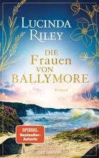 Die Frauen von Ballymore | Lucinda Riley | 2025 | deutsch | Losing You