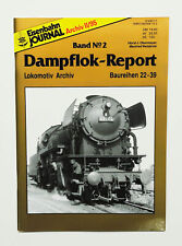 Dampflok-Report 2 - Baureihen 22-39 - Eisenbahn-Journal Archiv