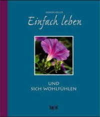 Einfach leben und - , sich