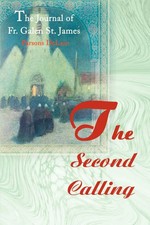 The Second Calling The Journal of Fr. Galen St. James Parsons Delain Taschenbuch