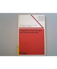 Analytische Psychotherapie und Verhaltenstherapie. Eine vergleichende Untersuchu