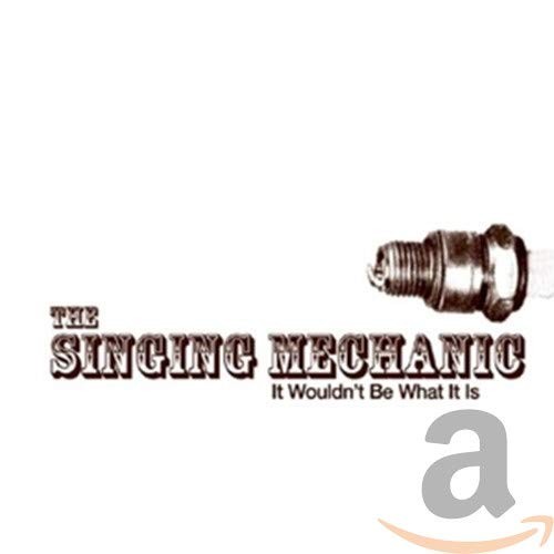 The singing mechanic - the,