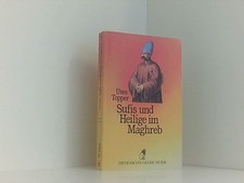 Diederichs Gelbe Reihe, Bd.89, Sufis und Heilige im Maghreb Uwe Topper. [Mit 2 K