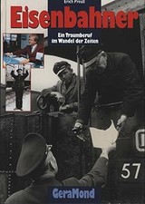 Eisenbahner. Ein Traumberuf im