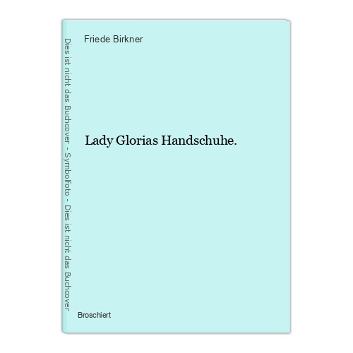Lady glorias handschuhe - lady,