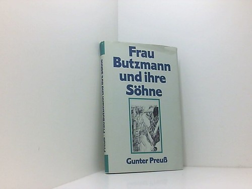 Frau butzmann und ihre - ihre, söhne