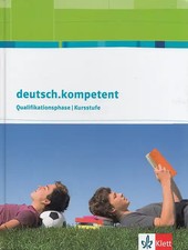 deutsch.kompetent. Allgemeine Ausgabe Qualifikationsphase