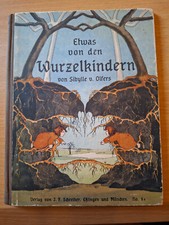 Kinderbuch  Olfers, Sibylle n Etwas von den Wurzelkindern  um 1920