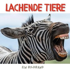 Lachende Tiere Ein Bildband