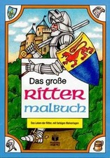 Das große Ritter-Malbuch; The