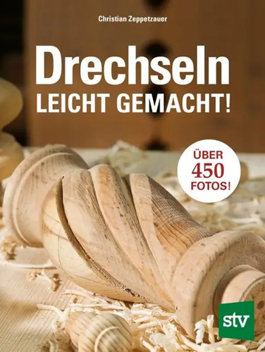 Drechseln leicht gemacht - , |