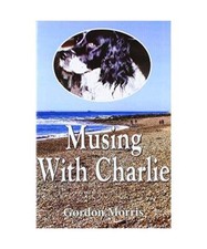 Musing With Charlie, Gordon Morris