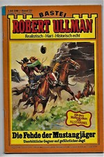 Robert Ullman Western Nr.27 > Die Fehde der Mustangjäger < 1981 Bastei Sammlung
