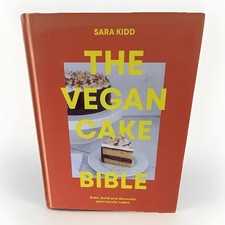 The Vegan Cake Bible: Bake
