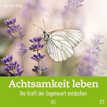Achtsamkeit leben die kraft - achtsamkeit,