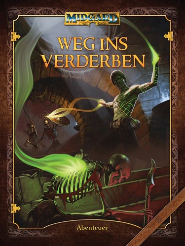 Midgard weg ins - weg, verderben