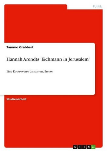 Hannah arendts eichmann - arendts, 'eichmann