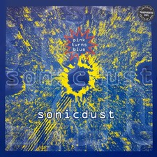 Pink Turns Blue Sonic Dust